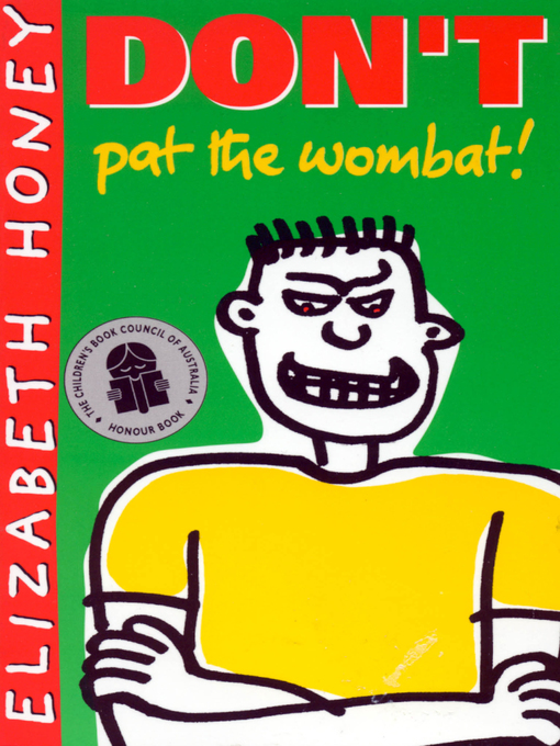 Title details for Don't Pat the Wombat! by Elizabeth Honey - Wait list